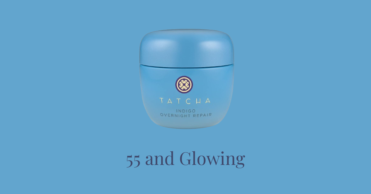 55 and Glowing: My Honest Review of the Tatcha Indigo Overnight Repair